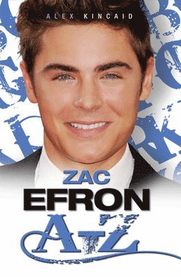 Zac Efron A-Z 1