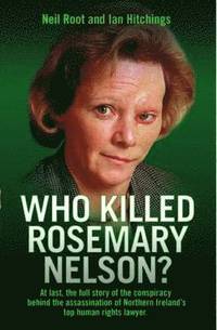 bokomslag Who Killed Rosemary Nelson?