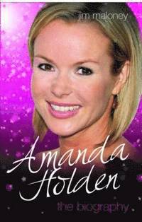 bokomslag Amanda Holden - the Biography