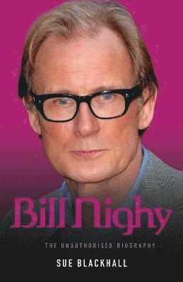 bokomslag Bill Nighy - the Biography