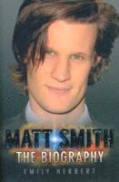 bokomslag Matt Smith - The Biography