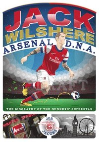 bokomslag Jack Wilshere - Arsenal DNA
