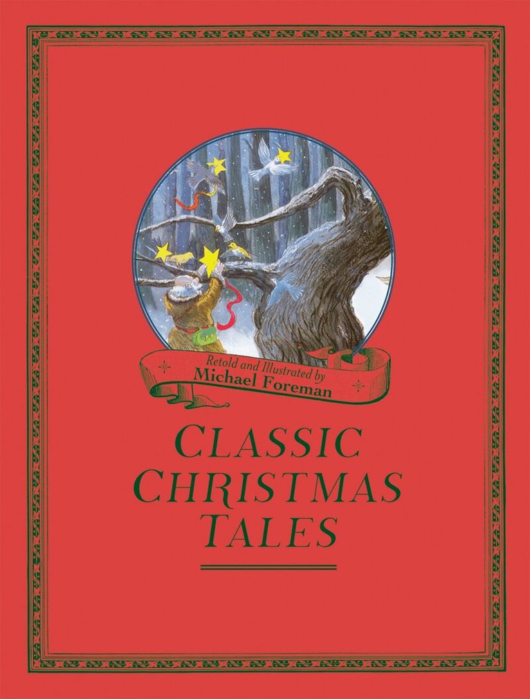 Michael Foreman - Michael Foreman's Classic Christmas Tales, Inbunden