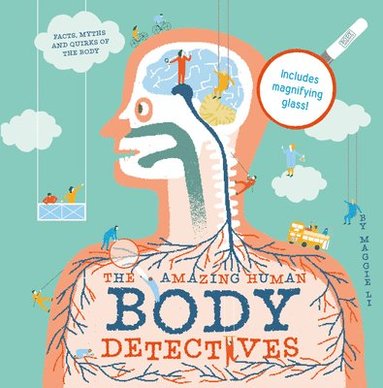 Maggie Li - Amazing Human Body Detectives, Inbunden