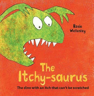 Rosie Wellesley - Itchy-saurus, Häftad