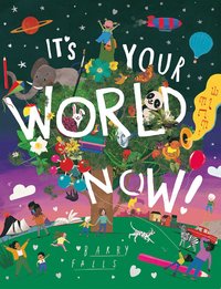 bokomslag It's Your World Now!