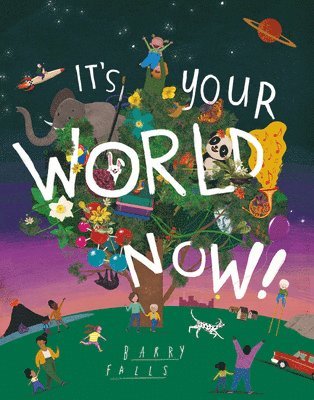 It's Your World Now! 1