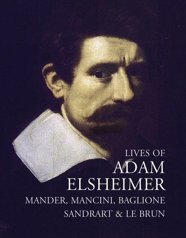Carel van Mander, Claire Pace - Lives of Adam Elsheimer, Häftad