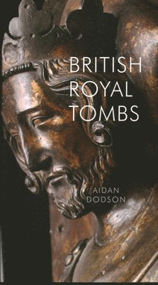 Aidan Dodson - British Royal Tombs, Häftad