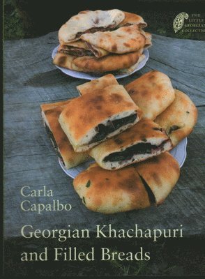 Carla Capalbo - Georgian Khachapuri and Filled Breads, Häftad