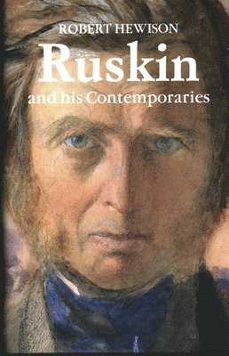 bokomslag Ruskin and His Contemporaries