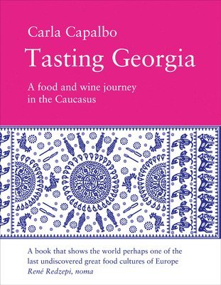 bokomslag Tasting Georgia: A Food and Wine Journey in the Caucasus