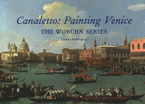 Canaletto: Painting Venice 1