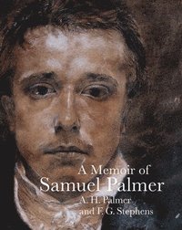 bokomslag A Memoir of Samuel Palmer