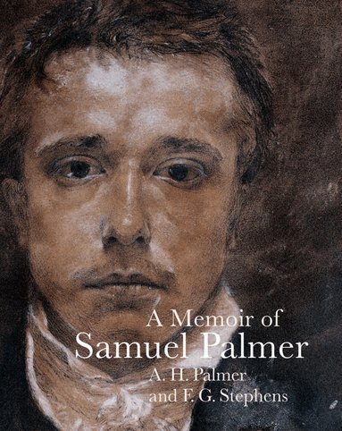 A. H. Palmer, F. G. Stephens - Memoir of Samuel Palmer, Häftad