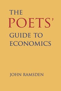 bokomslag The Poets' Guide to Economics