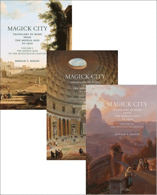 Ronald Ridley, Ronald Ridley - Magick City: Travellers to Rome from the Middle Ages to 1900, Inbunden