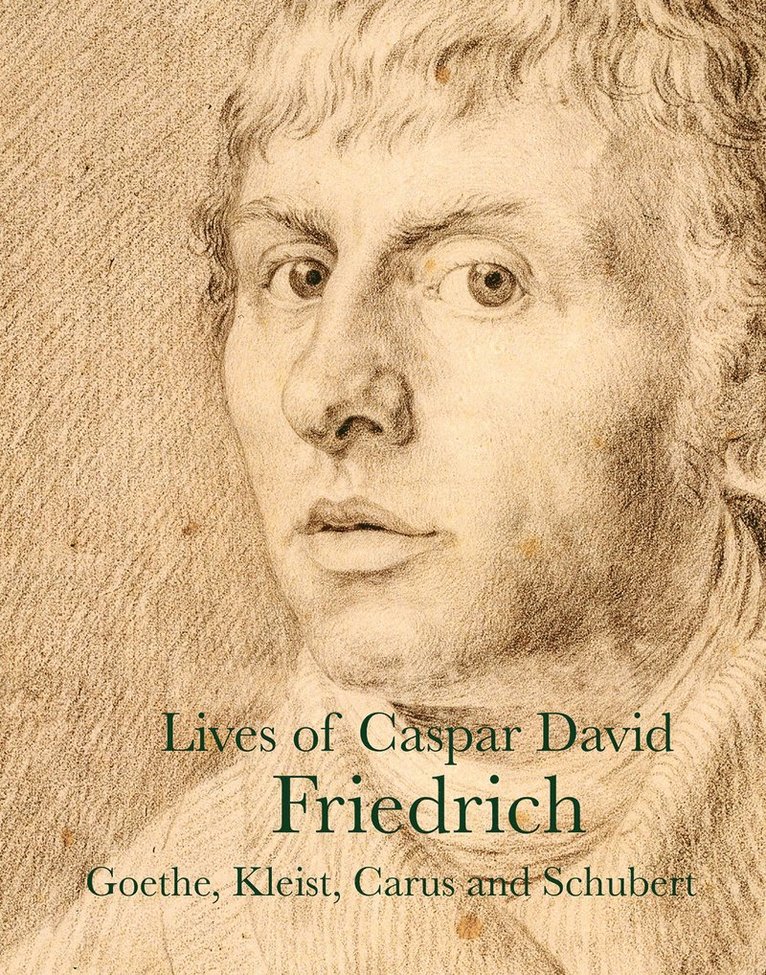 Lives of Caspar David Friedrich 1