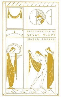 Charles Ricketts - Recollections of Oscar Wilde, Häftad