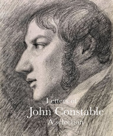 Anne Lyles - Letters of John Constable, Häftad