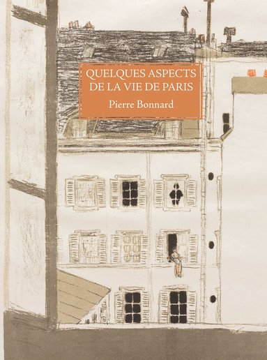 Pierre Bonnard - Quelques aspects de la vie de Paris, Häftad