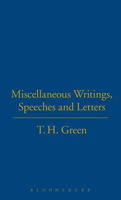 T.H.Green. Miscellaneous Writings 1