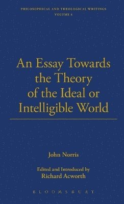 John Norris - Essay Towards the Theory of the Ideal or Intelligible World, Inbunden