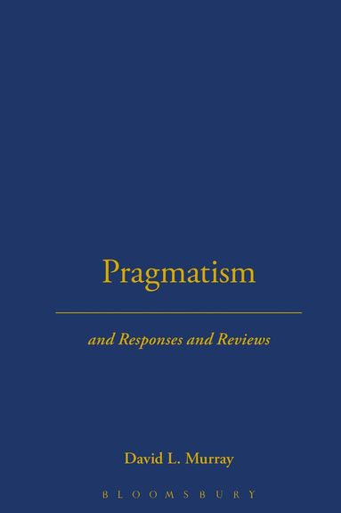 Horace M. Kallen - Pragmatism, Inbunden