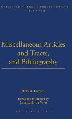 Robert Torrens - Miscellaneous Articles and Tracts and Bibliography, Inbunden