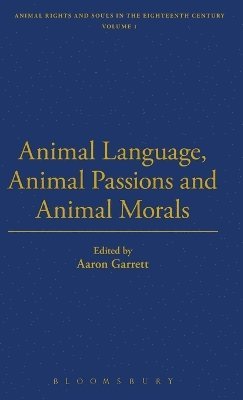 William Sweet, Aaron V. Garrett - Animal Language, Animal Passions and Animal Morals, Inbunden