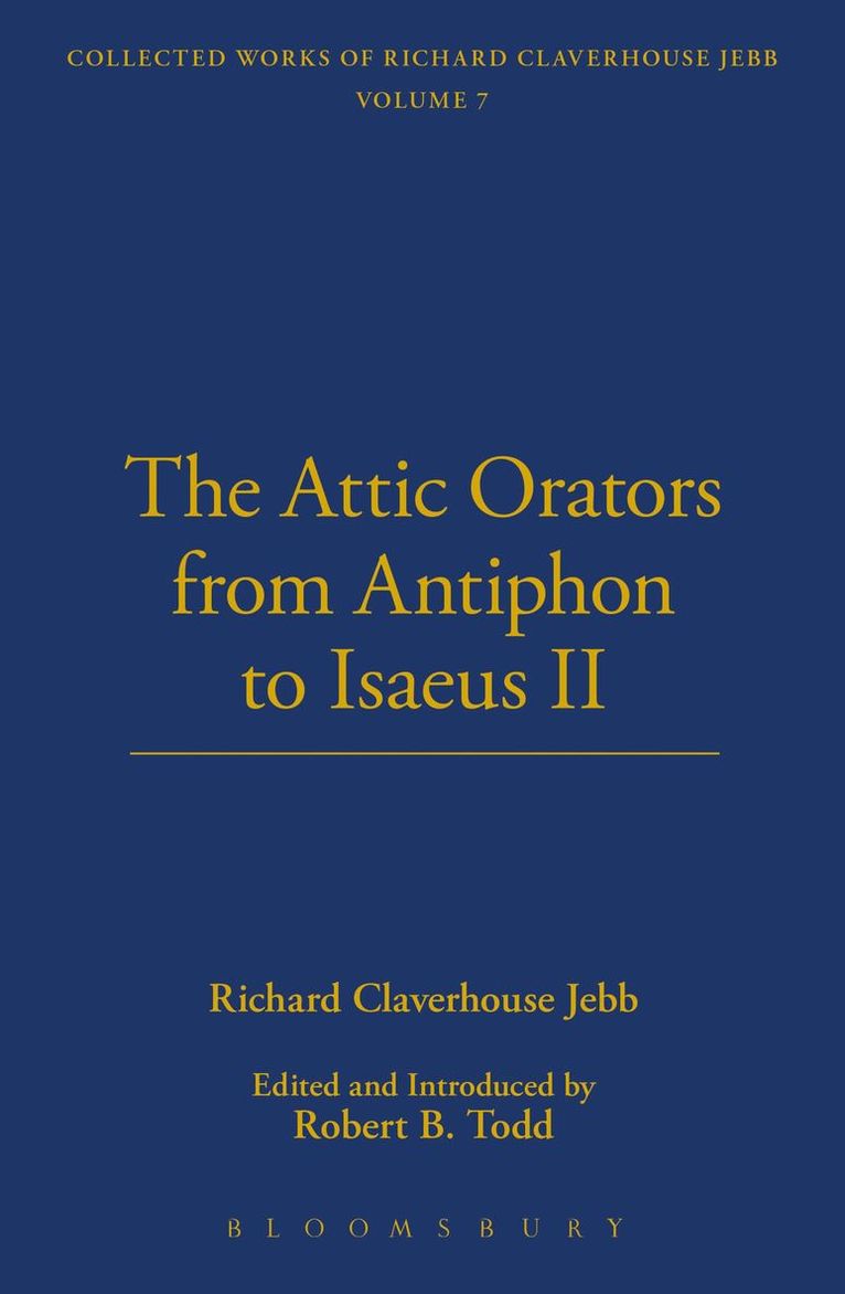 Richard Claverhouse Jebb - Attic Orators From Antiphon to Isaeus, Inbunden