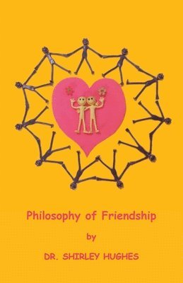 Shirley Hughes - Philosophy of Friendship, Häftad