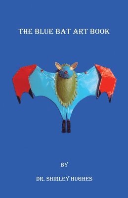 bokomslag The Blue Bat Art Book