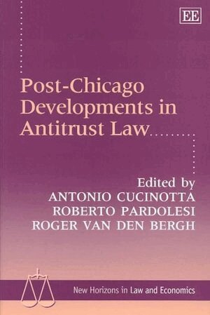 Antonio Cucinotta, Roberto Pardolesi, Roger J. Van den Bergh - Post-Chicago Developments in Antitrust Law, Inbunden