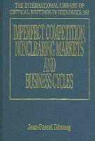 bokomslag Imperfect Competition, Nonclearing Markets and Business Cycles