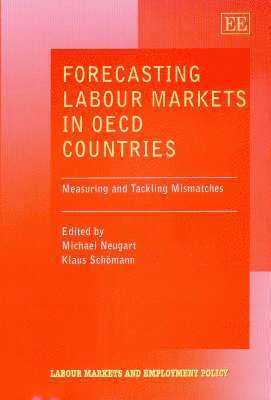 Michael Neugart, Klaus Schömann - Forecasting Labour Markets in OECD Countries, Inbunden