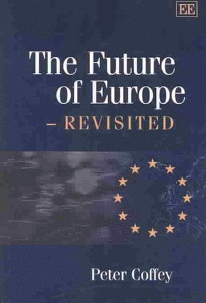 Peter Coffey - Future of Europe – Revisited, Inbunden