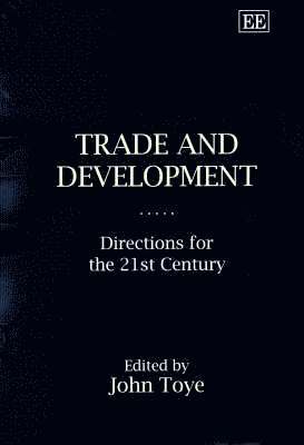 John Toye - Trade and Development, Inbunden