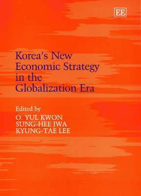 bokomslag Koreas New Economic Strategy in the Globalization Era