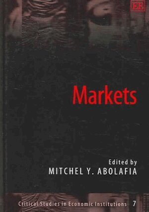 Mitchel Y. Abolafia - Markets, Inbunden