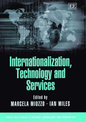 Marcela Miozzo, Ian Miles - Internationalization, Technology and Services, Inbunden
