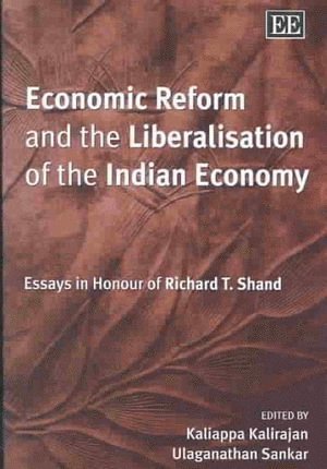 Economic Reform and the Liberalisation of the Indian Economy 1