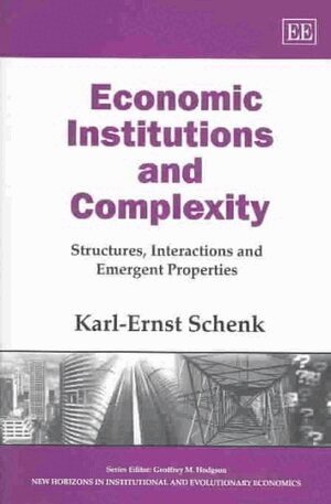 Karl-Ernst Schenk - Economic Institutions and Complexity, Inbunden