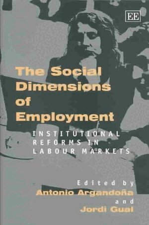 Antonio Argandoña, Jordi Gual - Social Dimensions of Employment, Inbunden