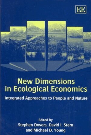 Stephen Dovers, David I. Stern, Michael D. Young - New Dimensions in Ecological Economics, Inbunden