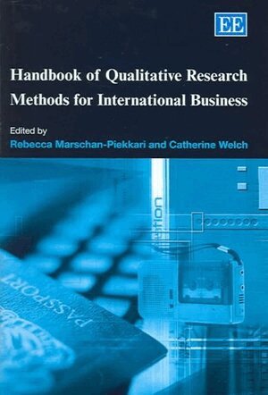 Rebecca Piekkari, Catherine Welch - Handbook of Qualitative Research Methods for International Business, Inbunden