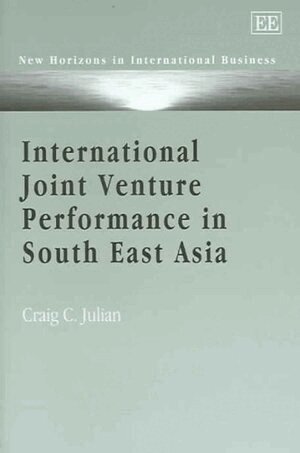 Craig C. Julian - International Joint Venture Performance in South East Asia, Inbunden