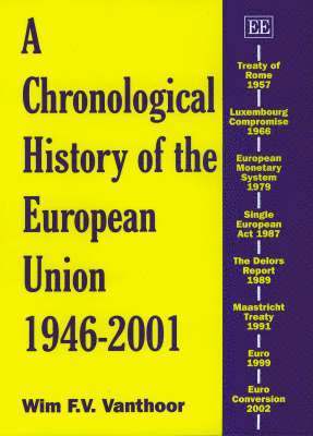 bokomslag A Chronological History of the European Union 19462001