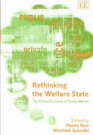 Martin Rein, Winfried Schmähl - Rethinking the Welfare State, Inbunden
