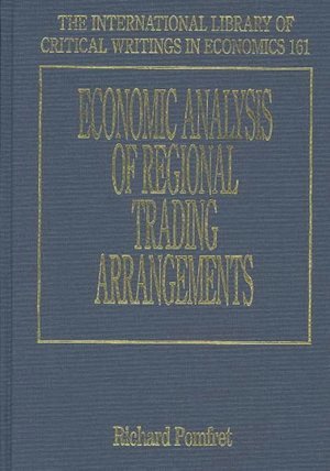 Richard Pomfret - Economic Analysis of Regional Trading Arrangements, Inbunden